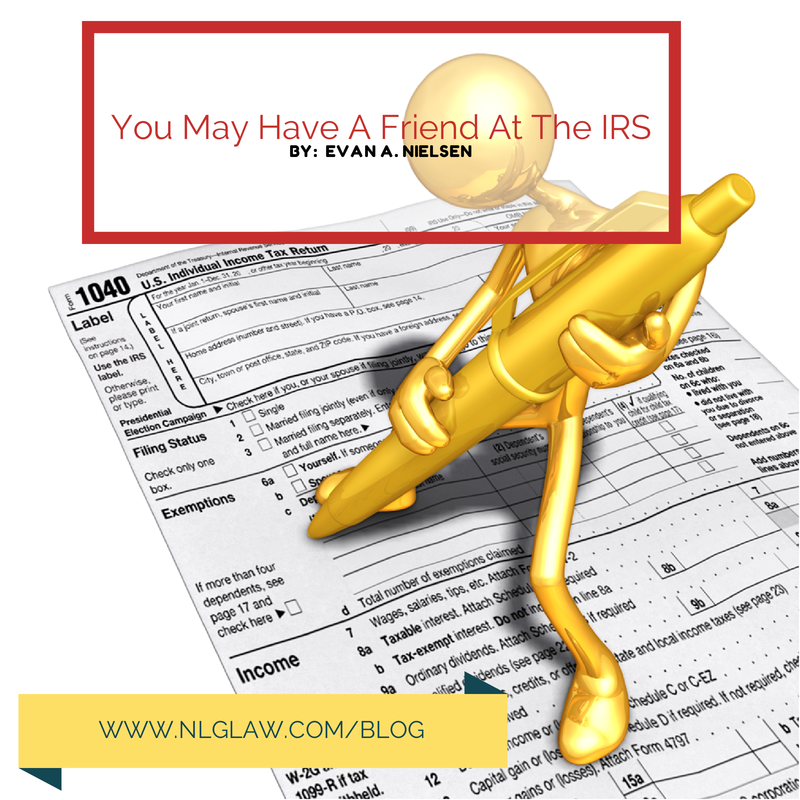 You May Have A Friend At The IRS